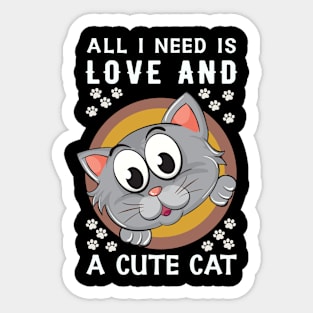 All I Need is Love and Cute Cat Sticker